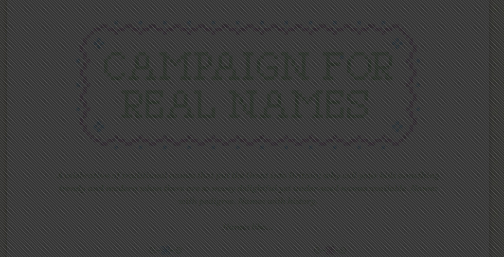The campaign for real names